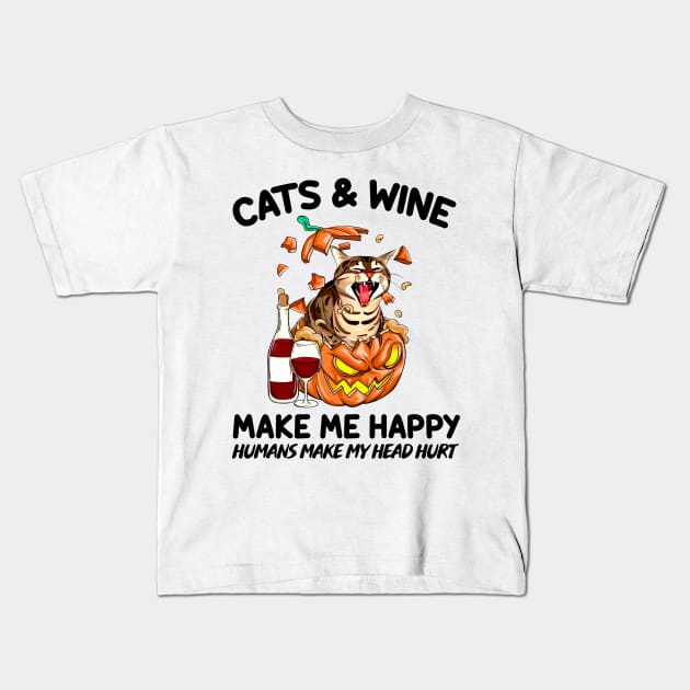 Cat & Wine Make Me Happy Humans Make My Head Hurt T-shirt Kids T-Shirt by kimmygoderteart